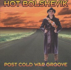 Hot Bolshevik - Post Cold War Groove